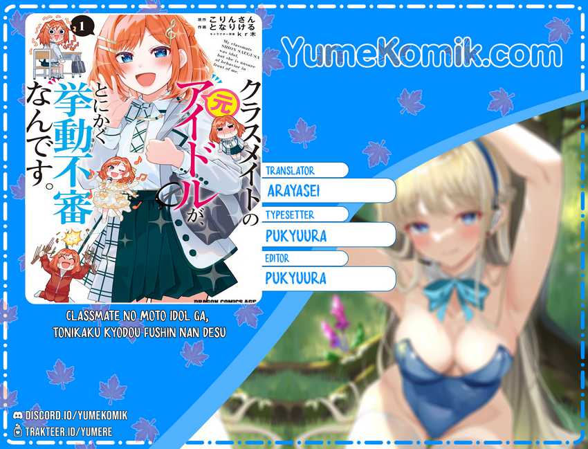 Komik Classmate no Moto Idol ga, Tonikaku Kyodou Fushin Nan desu Chapter 3 gambar 1