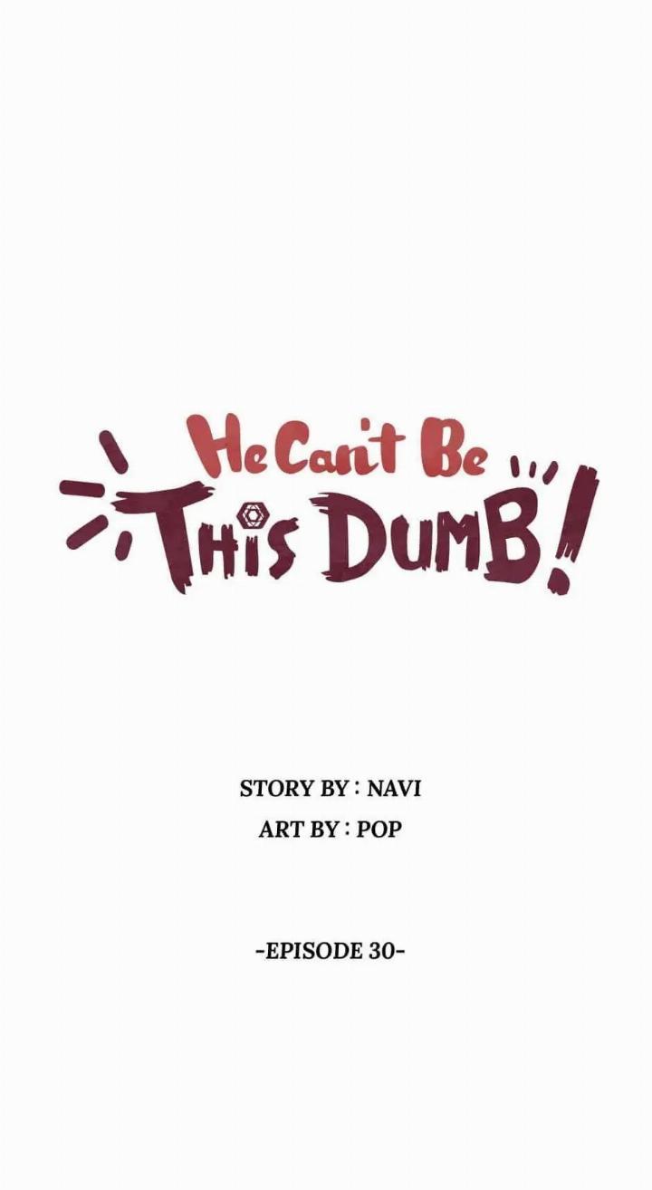 He Can’t Be This Dumb! Chapter 30 - Halaman 7