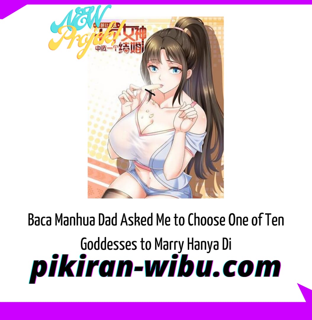 Komik Dad Asked Me to Choose One of Ten Goddesses to Marry Chapter 01 gambar 1