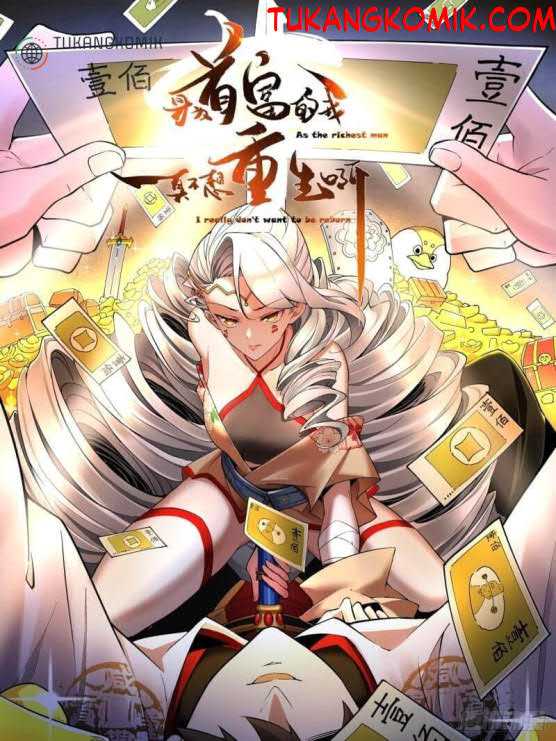 Komik As The Richest Man, I Really Don’t Want To Be Reborn Chapter 10 gambar 1
