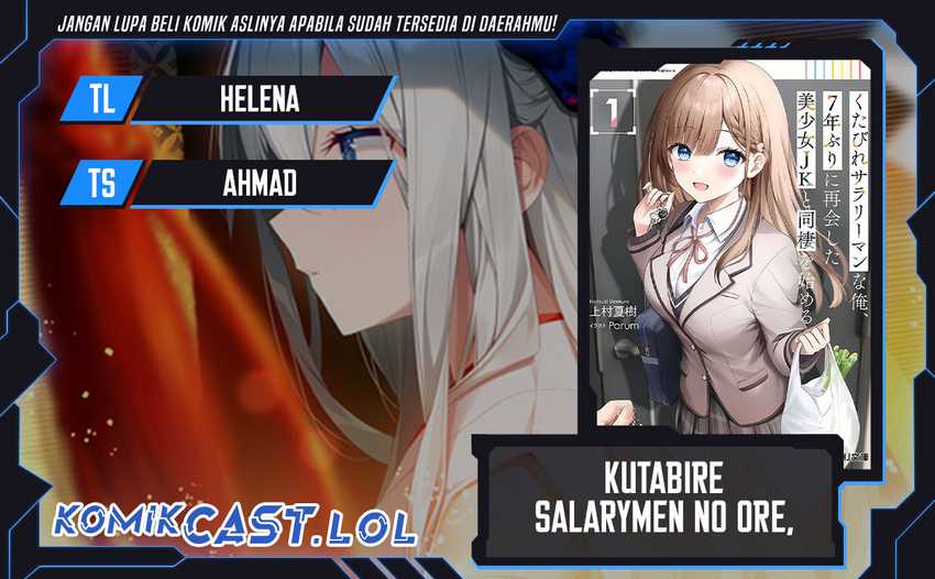 Komik Kutabire Salarymen no Ore, 7nenburi ni Saikai shita Bishoujo JK to Dosei wo Hajimaru Chapter 03 gambar 1