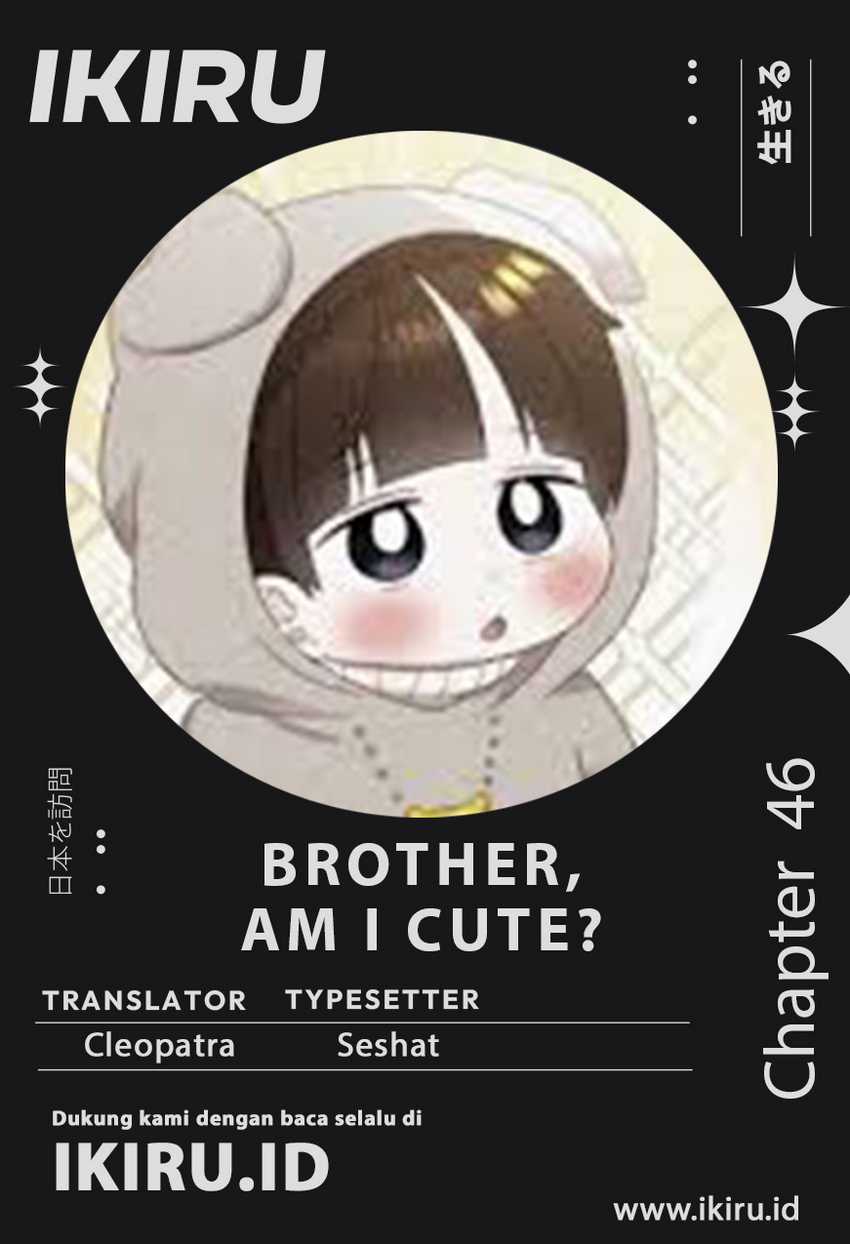 Komik Brother, Am I Cute? Chapter 46 gambar 1